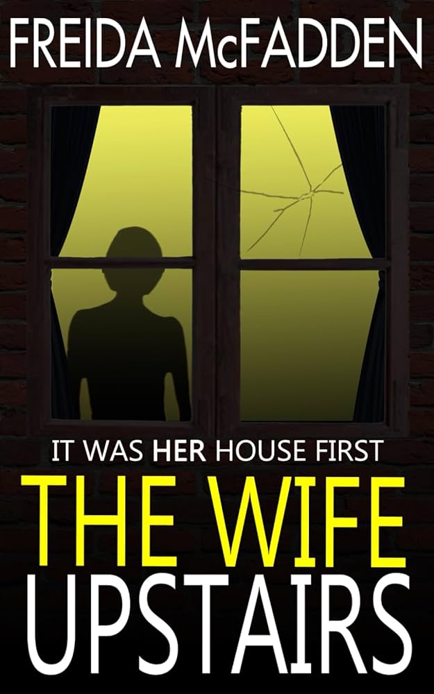 “The Wife Upstairs” by Freida McFadden